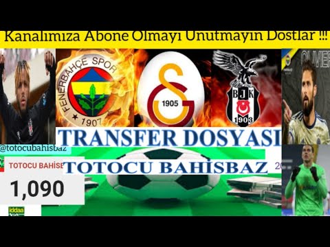 4 BÜYÜKLERİN TRANSFER DOSYALARINI TRANSFER HABERLERİNİ KONUŞUYORUZ SPORTOTO 37. TOTOCU BAHİSBAZ