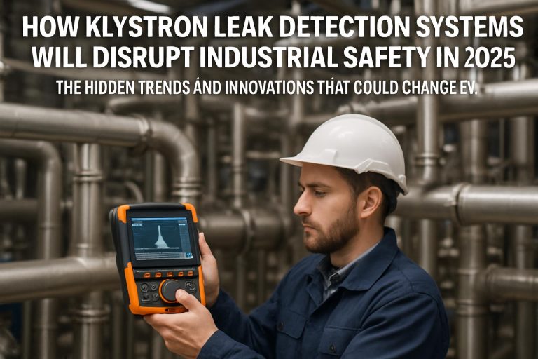 Hur klystronläckagedetektionssystem kommer att påverka industriell säkerhet 2025: De dolda trenderna och innovationerna som kan förändra allt